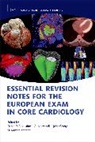 Essential Revision Notes for the European Exam in Core Cardiology