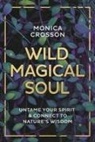 Monica Crosson - Wild Magical Soul