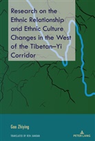 Gao Zhiying - Research on the Ethnic Relationship and Ethnic Culture Changes in the West of the Tibetan-Yi Corridor