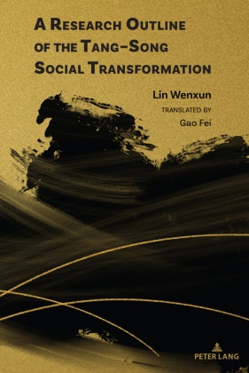 Lin Wenxun - A Research Outline of the Tang-Song Social Transformation