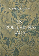 Göran Gustavsson - En trollkvinnas saga