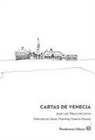 Ángel Martínez García-Posada, Juan Luis Trillo de Leyva, Ferrán . . . [et al. Ventura Blanch - Cartas de Venecia
