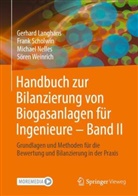 Gerhard Langhans, Michael Nelles, Frank Scholwin, Sören Weinrich - Handbuch zur Bilanzierung von Biogasanlagen für Ingenieure - Band II
