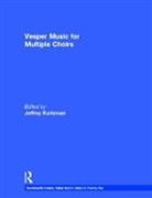 Jeffrey Kurtzman, Kurtzman Jeffrey - Vesper and Compline Music for Multiple Choirs