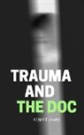 Robert James - Trauma and the Doc