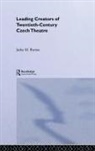 Jarka M Burian, Burian Jarka M. - Leading Creators of Twentieth-Century Czech Theatre