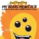 Chivaun Oldes - My Inattentive ADHD Monster