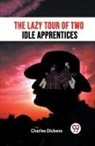 Charles Dickens - The Lazy Tour Of Two Idle Apprentices