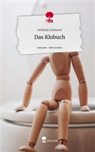 Stefanie Grötzner - Das Klobuch. Life is a Story - story.one