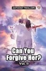 Anthony Trollope - Can You Forgive Her? Vol. II