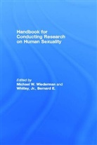 Bernard E Whitley, Jr. Whitley, Jr. Bernard E. Whitley, Bernard E Whitley Jr, Bernard E. Whitley Jr., Michael W Wiederman... - Handbook for Conducting Research on Human Sexuality