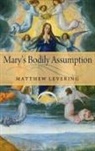 Matthew Levering - Mary's Bodily Assumption