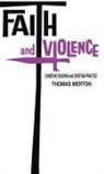 Thomas Merton - Faith and Violence
