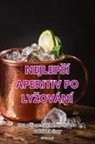 Ji¿í Studený - NEJLEP¿Í APERITIV PO LY¿OVÁNÍ
