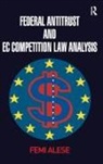 Femi Alese, Alese Femi - Federal Antitrust and Ec Competition Law Analysis