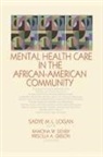 Sadye M. L. (EDT)/ Denby Logan, Ramona Denby, Priscilla A Gibson, Sadye Logan - Mental Health Care in the African-American Community