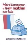 Gulnaz Sharafutdinova - Political Consequences of Crony Capitalism inside Russia