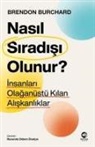 Brendon Burchard - Nasil Siradisi Olunur