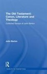 John Barton - Old Testament: Canon, Literature and Theology