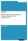K Eckerle, K. Eckerle - Effektives Dienstleistungsmarketing. Strategien, Instrumente und Besonderheiten
