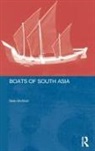 Lucy Blue, Eric Kentley, SEAN MCGRAIL, Colin Palmer - Boats of South Asia