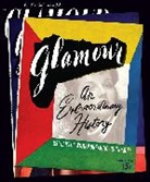Editors of Glamour, Anna Moeslein, Natasha Pearlman, Ruhama Wolle, The Editors of Glamour - Glamour: An Extraordinary History