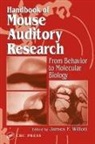 James F Willott, James F. Willott, Willott James F. - Handbook of Mouse Auditory Research