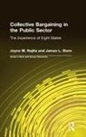 Joyce M Najita, Joyce M. Najita, Najita Joyce M., James L Stern, James L. Stern, Stern James L. - Collective Bargaining in the Public Sector: The Experience of Eight States