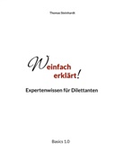 Thomas Steinhardt - Weinfach erklärt
