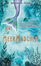 Belinda K Zeisel, Belinda K. Zeisel - Das Meermädchen