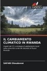 SAFARI Dieudonné - IL CAMBIAMENTO CLIMATICO IN RWANDA