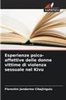 Florentin Jandarme Cibajirigulu - Esperienze psico-affettive delle donne vittime di violenza sessuale nel Kivu