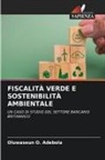 Oluwaseun O. Adebola - FISCALITÀ VERDE E SOSTENIBILITÀ AMBIENTALE