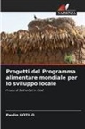 Paulin Gotilo - Progetti del Programma alimentare mondiale per lo sviluppo locale