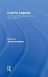 Jeremy Adelman, Adelman Jeremy - Colonial Legacies