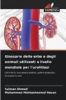 Salman Ahmed, Muhammad Mohtasheemul Hasan - Glossario delle erbe e degli animali utilizzati a livello mondiale per l'urolitiasi