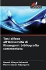 Benoît Mbaya Kabambi, Pierre-Claver Ndjango O. - Tesi difese all'Università di Kisangani: bibliografia commentata