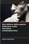 Hassan Rouhvand - Una lettura dello spazio letterario nella narrativa contemporanea