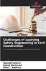 Daniel Mantovani, Aline T.  Baptista, Aline T. Baptista, Osvaldo Valarini - Challenges of applying Safety Engineering in Civil Construction