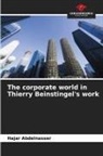 Hajar Abdelnasser - The corporate world in Thierry Beinstingel's work