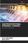 Dorra Aloui, Sarra Ben Rejeb - GASTROINTESTINAL STROMAL TUMORS
