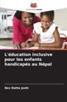 Dev Datta Joshi - L'éducation inclusive pour les enfants handicapés au Népal