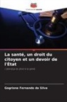 Gagrione Fernando Da Silva - La santé, un droit du citoyen et un devoir de l'État