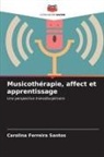Carolina Ferreira Santos - Musicothérapie, affect et apprentissage