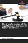 Ksenia Anisimova - The transformation of the legal forms of the State in France and Russia