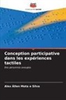 Alex Állen Mota E Silva - Conception participative dans les expériences tactiles