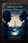 Maurice Leblanc - Arsène Lupin versus Herlock Sholmes