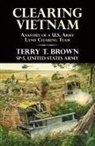 Terry T. Brown - Clearing Vietnam
