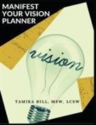 Tamika Hill - Manifest Your Vision Planner