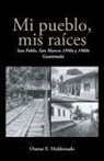 Osmar E. Maldonado - Mi pueblo, mis raíces